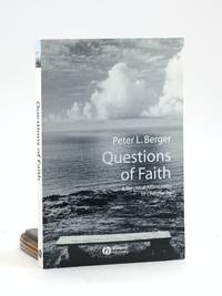 Questions of Faith: A Skeptical Affirmation of Christianity (Religion in the Modern World)