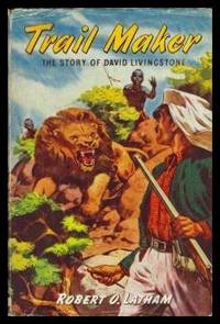 image of TRAIL MAKER - The Story of David Livingstone