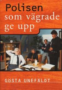 Polisen som vägrade ge upp. Kriminalroman.
