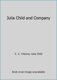 Julia Child and Company
