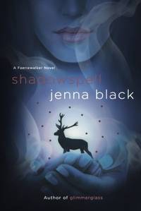 SHADOWSPELL: A Faeriewalker Novel: 2