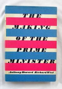 The Making of the Prime Minister by Richard Anthony & WEST - 1st Edition - 1965 - from Adelaide Booksellers (SKU: BIB2532)