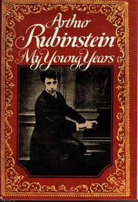 My Young Years by Arthur Rubinstein, - 1973