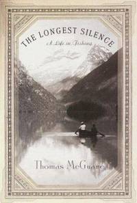 image of The Longest Silence : A Life in Fishing