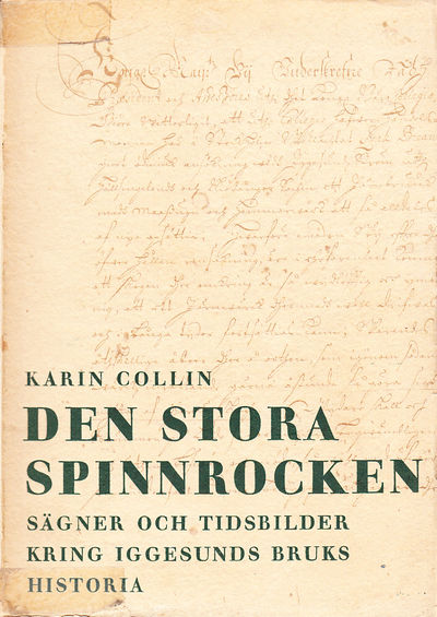 Den stora spinnrocken. Sägner och tidsbilder…