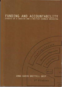 Funding and Accountability. Studies of a Swedish and a British Chamber Orchestra. Diss.