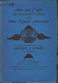 The Collection of the Late Arthur J. Sussel, Philadelphia: Part One, October 23, 24, &amp; 25, 1958; Part Two, January 22, 23, &amp; 24, 1959; Part Three, March 19, 20, &amp; 21, 1959 (Sales 1847, 1872, 1888) by _________________ - 1959