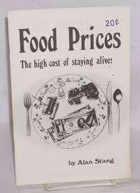 Food prices: the high cost of staying alive! de Stang, Alan - 1973