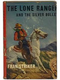 The Lone Ranger and the Silver Bullet (The Lone Ranger Series Book 10)