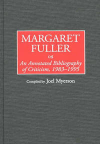 Margaret Fuller: An Annotated Bibliography of Criticism, 1983-1995