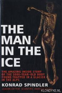 image of The man in the ice: the preserved body of a Neolithic man reveals the secrets of the Stone Age