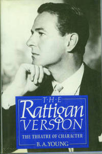cover of The Rattigan Version: Sir Terence Rattigan and The Theatre of Character