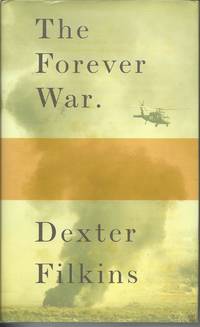 The Forever War by Filkins, Dexter - 2008