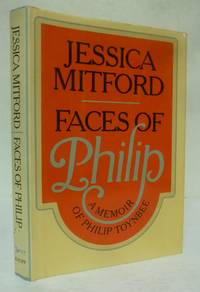 Faces Of Philip: A Memoir Of Philip Toynbee