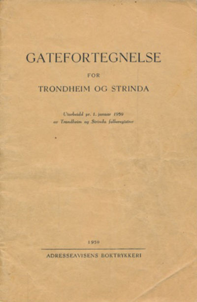 GATEFORTEGNELSE FOR TRONDHEIM OG STRINDA. …