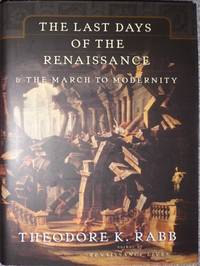 image of The Last Days of the Renaissance: & the March to Modernity
