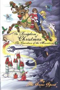 The Kingdom of Christmas: The Guardian of the Mountains