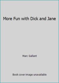 More Fun with Dick and Jane