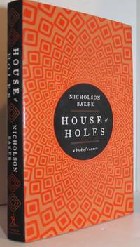 House of Holes: a book of raunch by Nicholson Baker - 2011