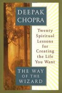 The Way of the Wizard: 20 Lessons for Living a Magical Life by Deepak Chopra - 2007-01-01