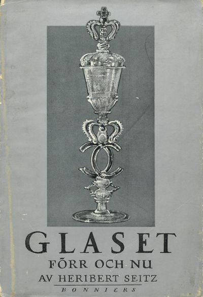 Glaset förr och nu. Med bidrag av Carl Jihan Lamm…