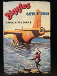 Biggles Cuts It Fine (Main character: Biggles; Publisher series: Biggles Series.) by Johns, W.E. (Main character: Biggles; Illustrations by &#39;studio&#39; Stead.)