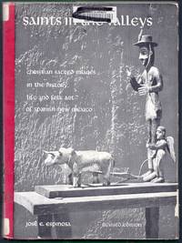 Saints in the Valleys. Christian Sacred Images in the History, Life and Folk Art of Spanish New...