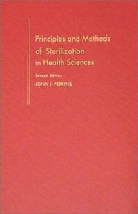 Principles and Methods of Sterilization in Health Sciences