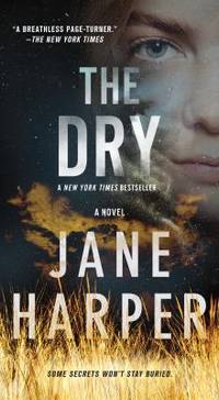 The Dry : A Novel
