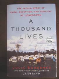 A Thousand Lives: The Untold Story of Faith, Deception and Survival at Jonestown