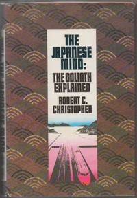 Japanese Mind: The Goliath Explained by Robert C. Christopher - 1983