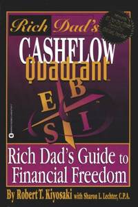 Rich Dad's Cashflow Quadrant : Rich Dad's Guide to Financial Freedom