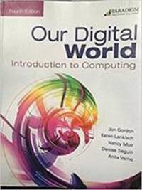 Our Digital World: Introduction to Computing