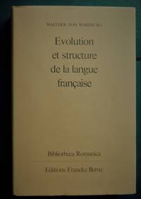 Evolution et structure de la langue francaise by Von Wartburg, Walther - 1971