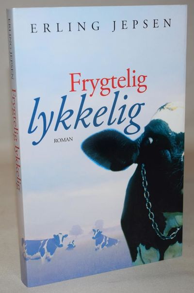 Frygtelig lykkelig.