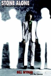 Stone Alone: The Story Of A Rock 'n' Roll Band