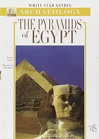 cover of White Star Guides - The Pyramids of Egypt (White Star Guides Archaeology)