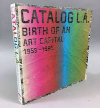 Catalog L.A.: Birth of an Art Capital, 1955-1985