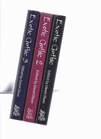 THREE VOLUMES: Exotic Gothic Book 1 Forbidden Tales from Our Gothic World, 2 New Tales of Taboo,...