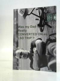 Converted on LSD Trip: Or, Was Manic Depression the Cause ?