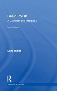 Basic Polish: A Grammar and Workbook