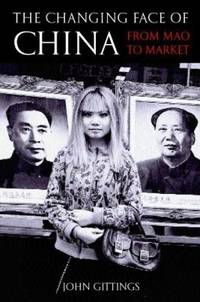 The Changing Face of China : From Mao to Market