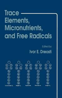 Trace Elements, Micronutrients, and Free Radicals
