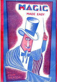 Magic Made Easy. Sixty Tricks Anyone Can Do.