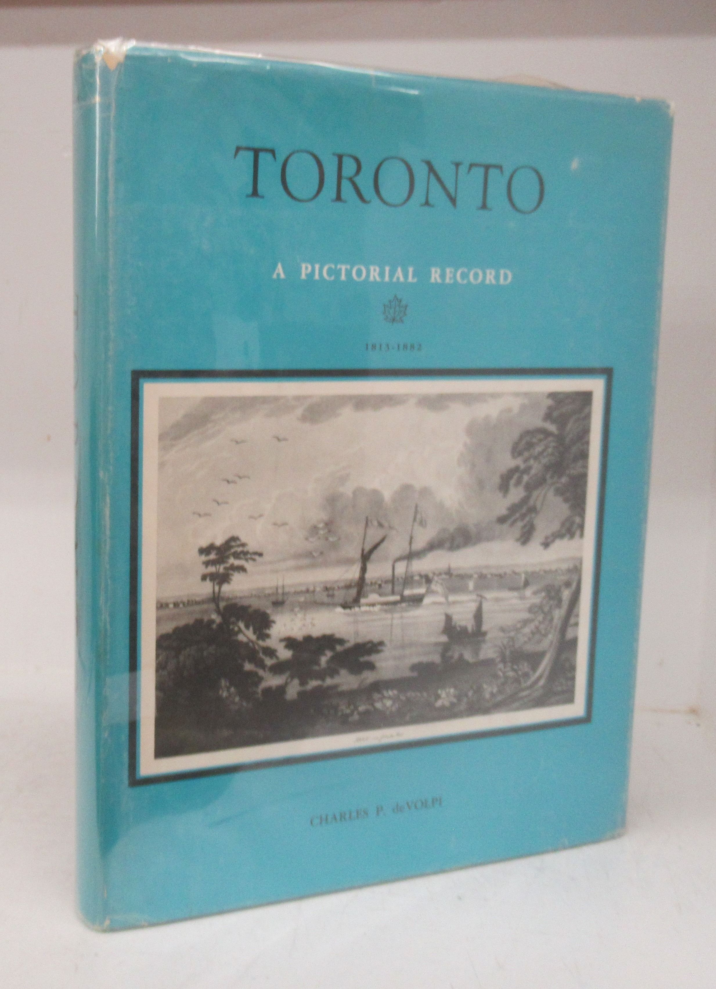 Toronto A Pictorial Record. Historical Prints and Illustrations of the