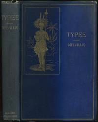 Typee: A Narrative of a Four Months' Residence Among the Natives of a Valley of The Marquesas...