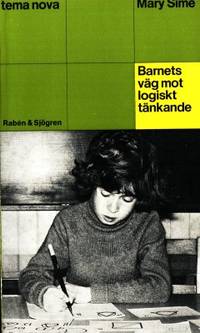 Barnets väg mot logiskt tänkande. Piaget för…