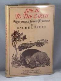 Speak to the Earth: Pages from a Farm Wife&#039;s Journal by Peden, Rachel - 1974