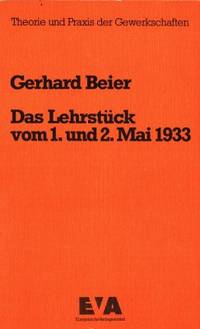 Das Lehrstück vom 1. und 2. Mai 1933.