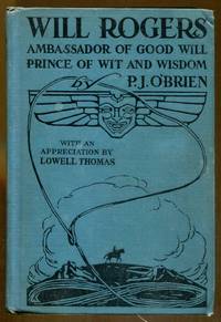 image of Will Rogers: Ambassador of Good Will, Prince of Wit and Wisdom